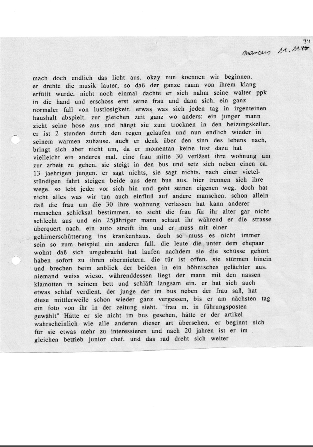Das Rad dreht sich weiter. Aren't we all interconnected? This early short story reflects on meaning, emptiness and collectiveness of life.